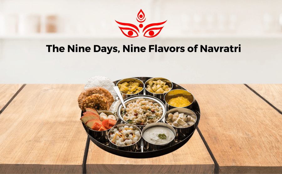  Nine Flavors of Navratri