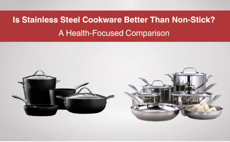  Image with two cookware sets side by side: black non-stick on the left and shiny stainless steel on the right. Text reads: 'Is Stainless Steel Cookware Better Than Non-Stick? A Health-Focused Comparison
