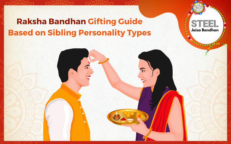 Raksha Bandhan gifting guide for siblings based on personality types, Vinod Steel