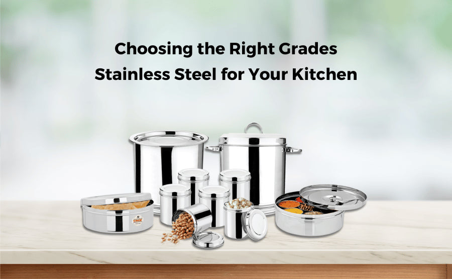 Choosing the Right Grades Stainless Steel for Your Kitchen