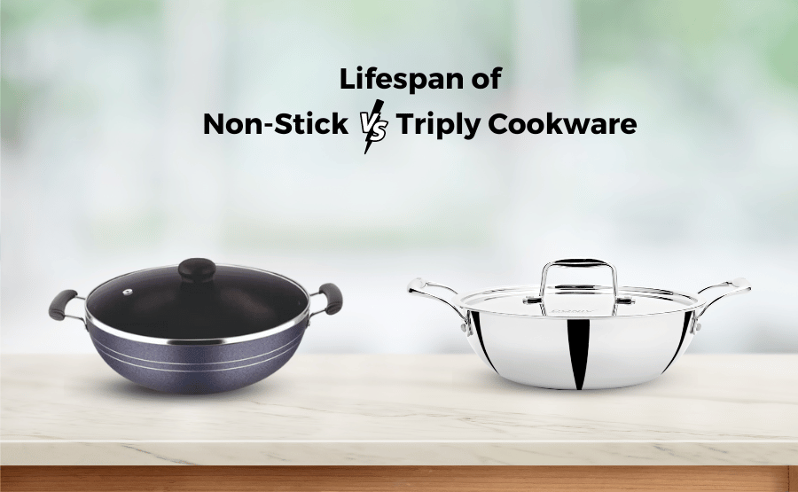 Lifespan of Non-Stick vs Triply Cookware