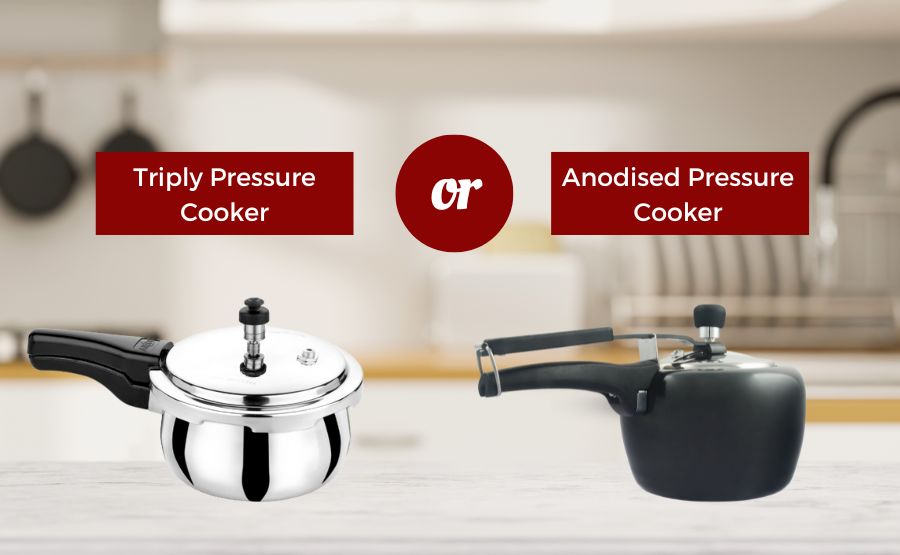 What You Need to Know Before Choosing Between a Triply and Anodised Pressure Cooker?