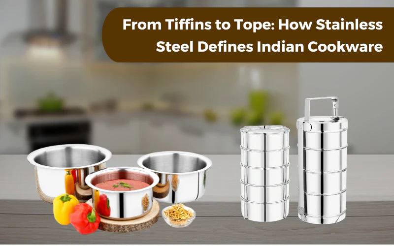Stainless Steel Defines Indian Cookware