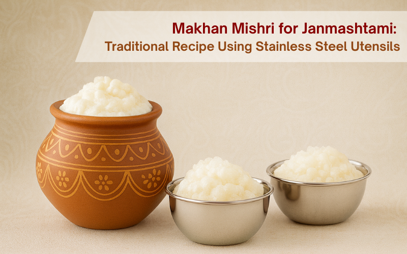 Makhan Mishri in clay pot and stainless steel bowls for Janmashtami recipe