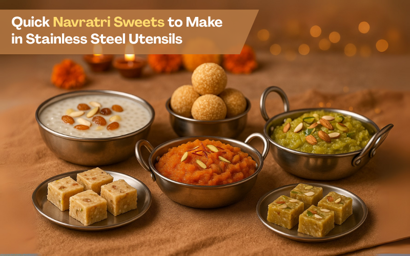 Quick Navratri sweets recipes prepared in stainless steel utensils – sabudana kheer, ladoo, halwa, barfi for vrat desserts.